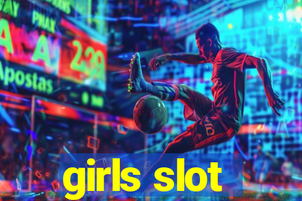 girls slot