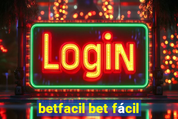 betfacil bet fácil