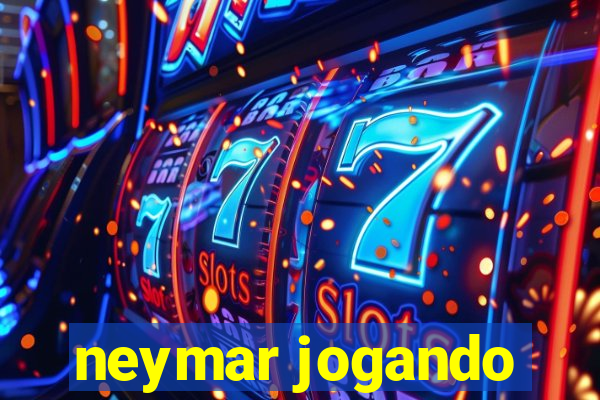 neymar jogando