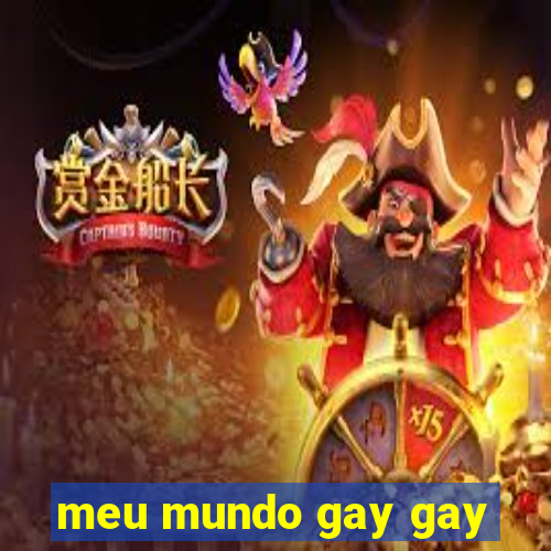 meu mundo gay gay