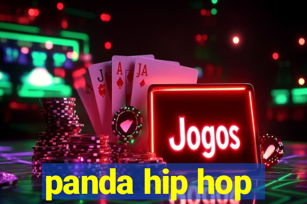 panda hip hop