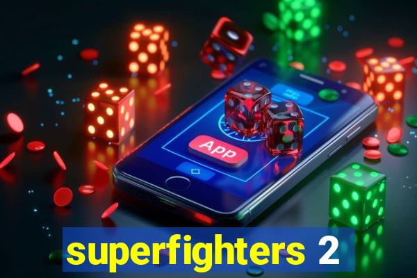 superfighters 2