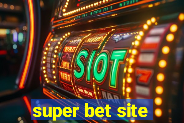 super bet site