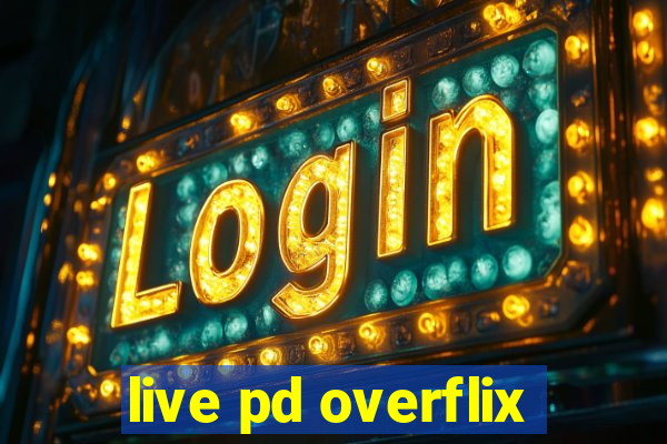 live pd overflix