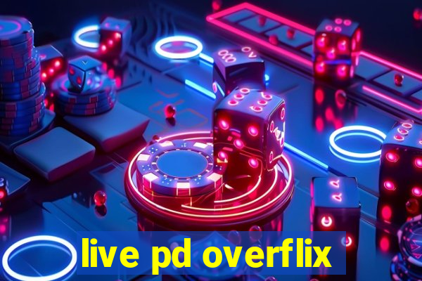 live pd overflix