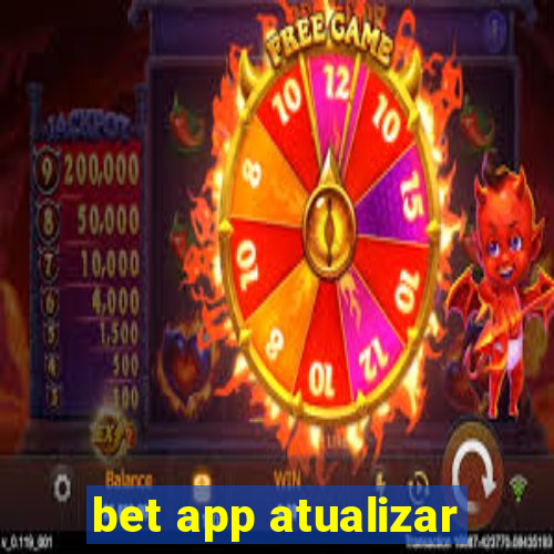 bet app atualizar