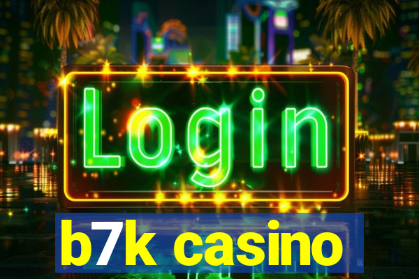 b7k casino