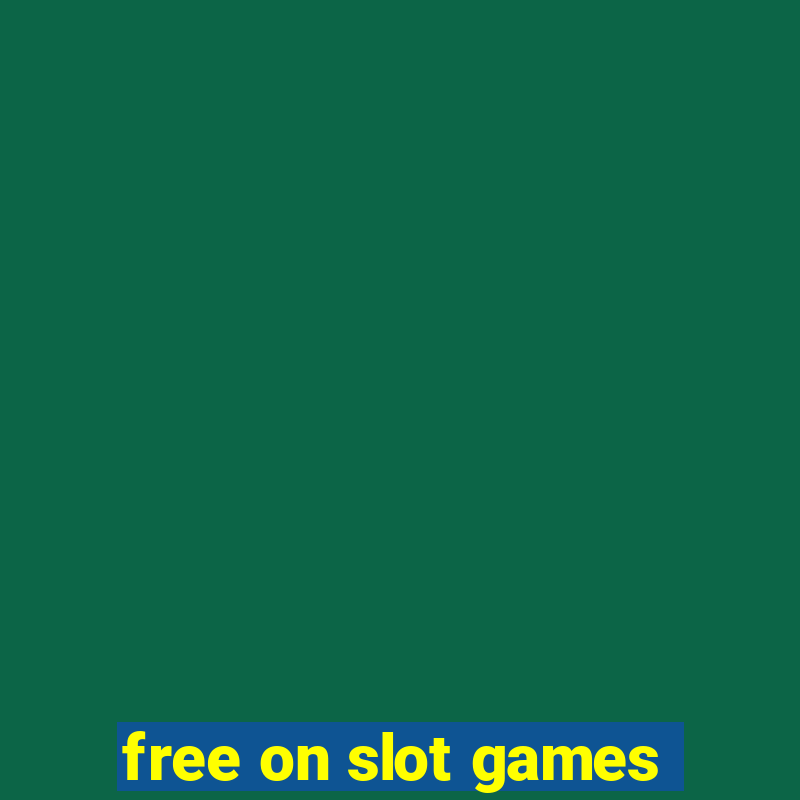 free on slot games