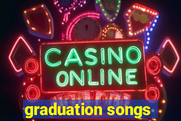 graduation songs