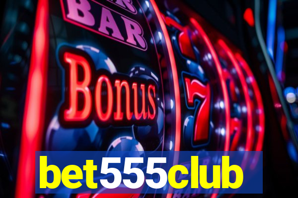 bet555club