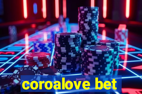 coroalove bet