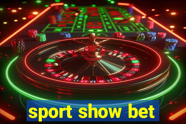 sport show bet