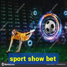 sport show bet