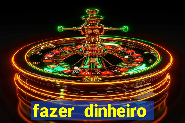 fazer dinheiro online jogando