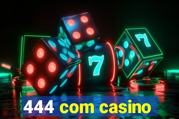 444 com casino