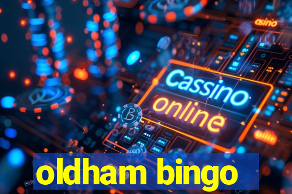 oldham bingo