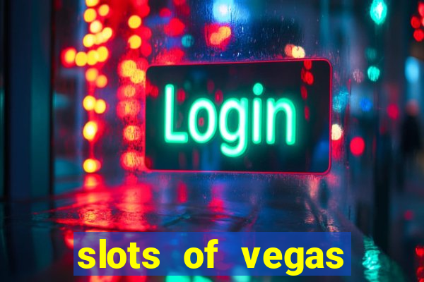 slots of vegas casino slots