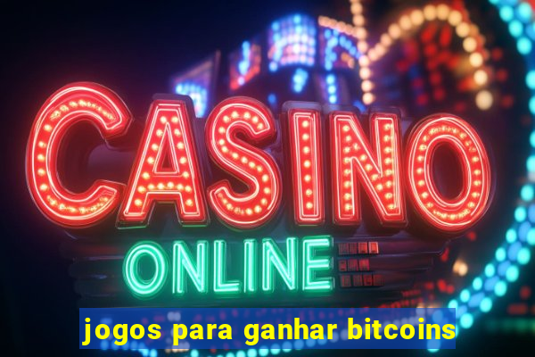 jogos para ganhar bitcoins