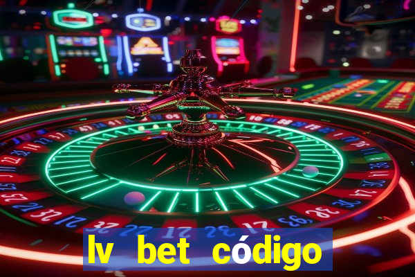 lv bet código promocional 50 reais