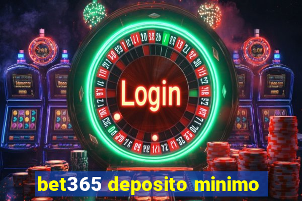 bet365 deposito minimo