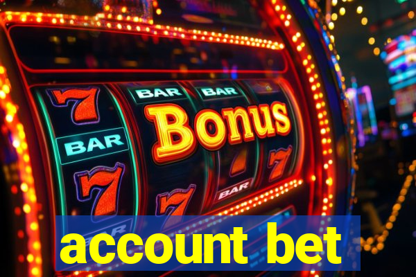 account bet