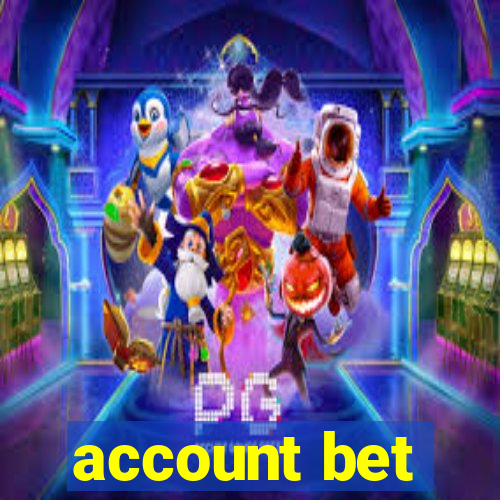 account bet