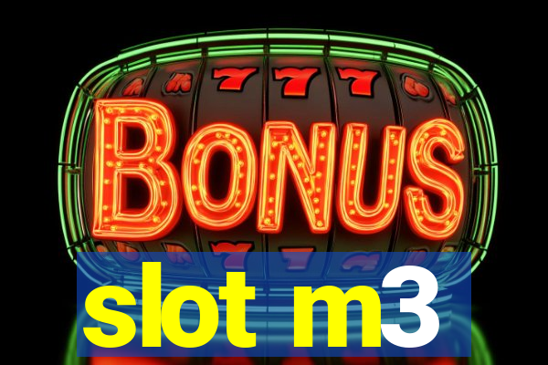 slot m3