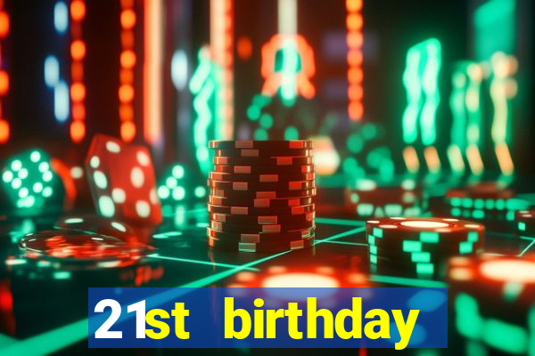 21st birthday casino theme party