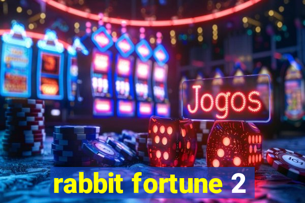 rabbit fortune 2