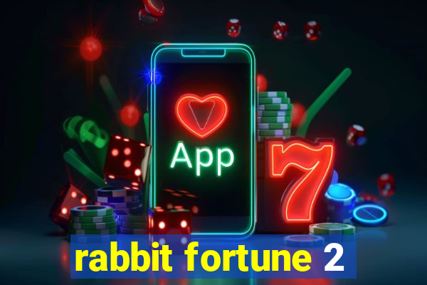 rabbit fortune 2