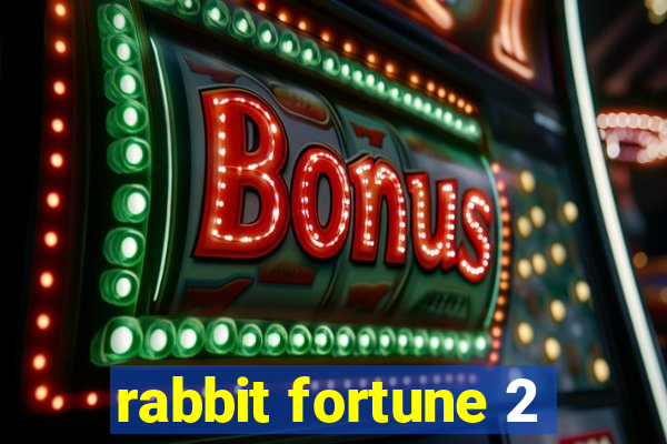 rabbit fortune 2