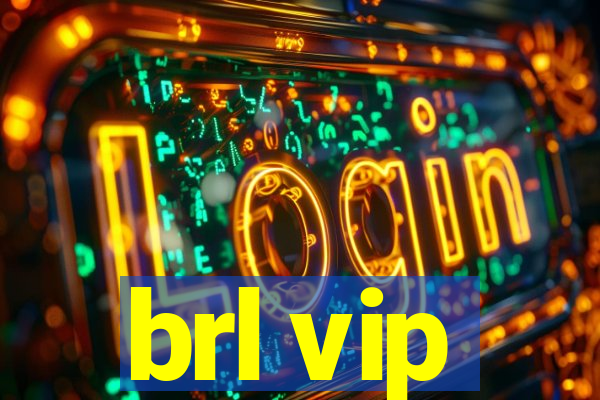 brl vip