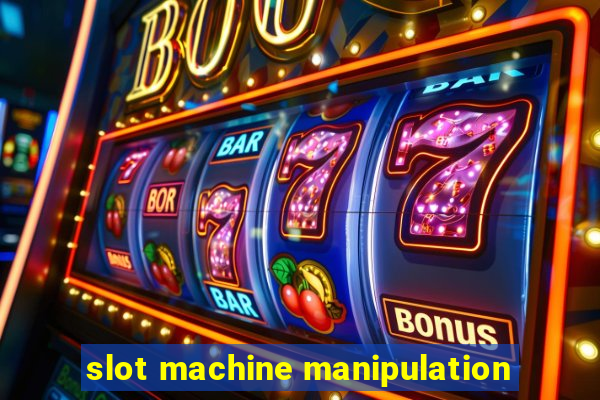 slot machine manipulation