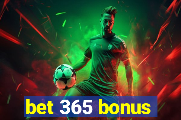 bet 365 bonus