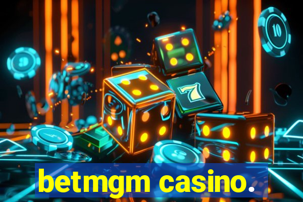 betmgm casino.