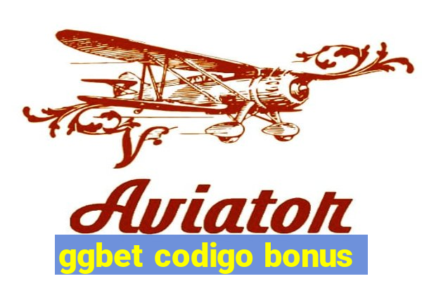 ggbet codigo bonus