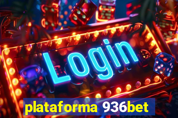 plataforma 936bet