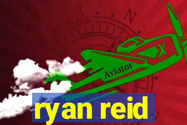 ryan reid