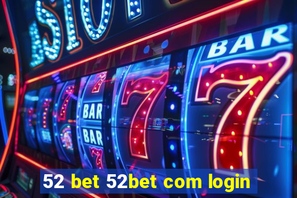 52 bet 52bet com login