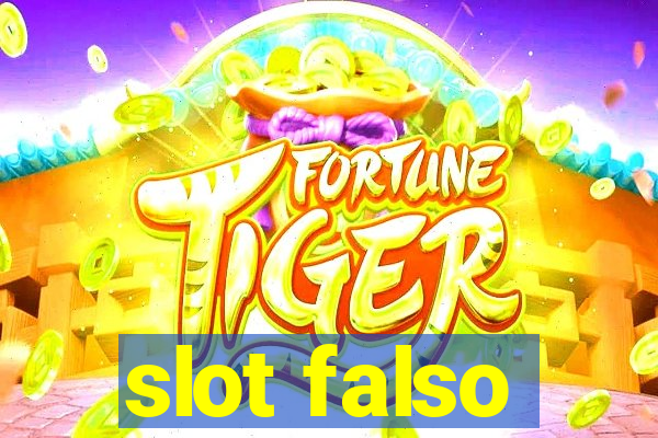 slot falso