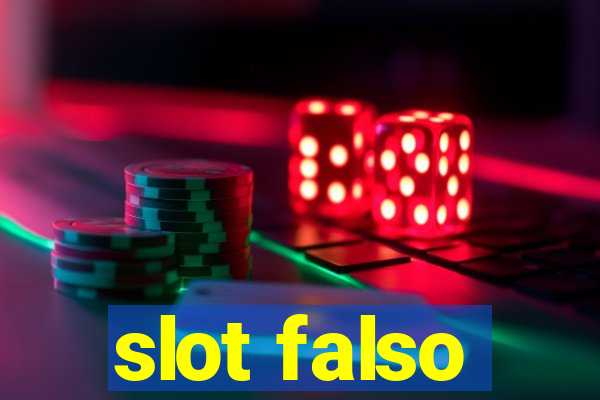 slot falso