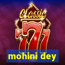 mohini dey