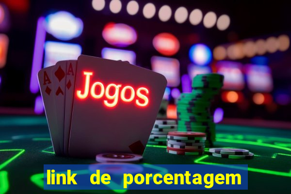 link de porcentagem slots pg