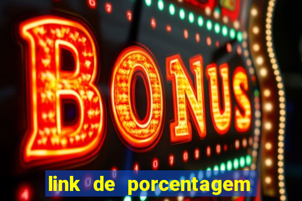 link de porcentagem slots pg