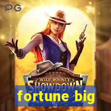 fortune big