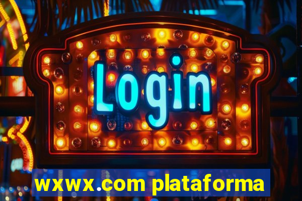 wxwx.com plataforma