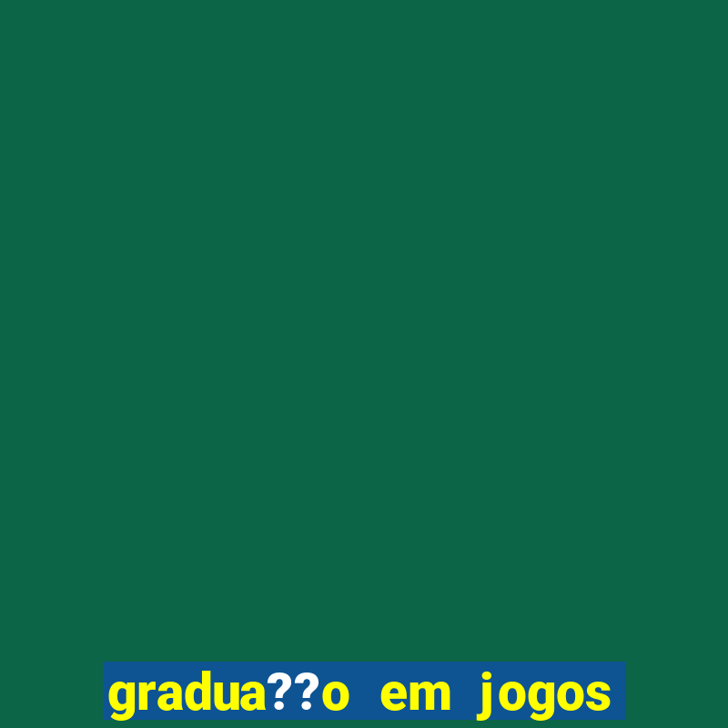 gradua??o em jogos digitais ead