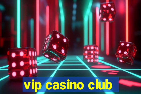 vip casino club