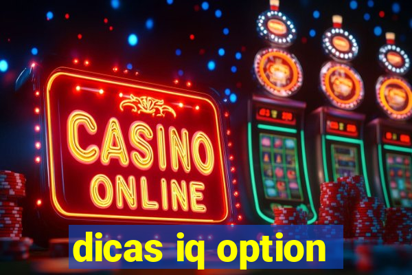 dicas iq option