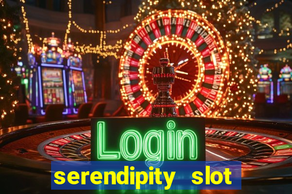 serendipity slot free play